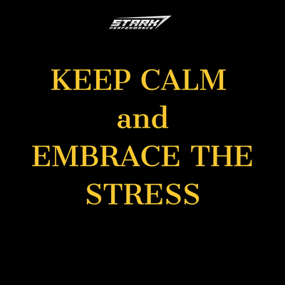 Just a little rant. Embrace the Stress.